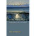 Tides and Seasons Reissue - Modern Prayers in the Celtic Tradition - Paperback