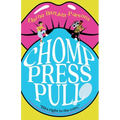 Chomp Press Pull: Stories of a Sensory Self - Paperback