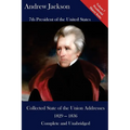 Andrew Jackson: Collected State of the Union Addresses 1829 - 1836: Volume 7 of the Del Lume Executive History Series - Paperback