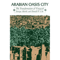 Arabian Oasis City: The Transformation of 'Unayzah - Paperback