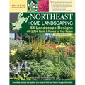 Northeast Home Landscaping, 4th Edition: 54 Landscape Designs with 200+ Plants & Flowers for Your Region - Paperback
