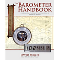 The Barometer Handbook: A Modern Look at Barometers and Applications of Barometric Pressure - Paperback