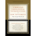 A Biblical-Theological Introduction to the New Testament: The Gospel Realized - Hardcover