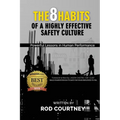 The 8 Habits of a Highly Effective Safety Culture: Powerful Lessons in Human Performance - Paperback