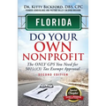 Florida Do Your Own Nonprofit: The Only GPS You Need For 501c3 Tax Exempt Approval - Paperback