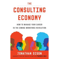 The Consulting Economy: How to Manage Your Career in the Coming Workforce Revolution - Paperback