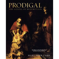 Prodigal: The Gospel of Redemption - Paperback
