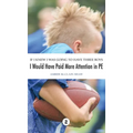 If I Knew I Was Going to Have Three Boys, I Would Have Paid More Attention in PE: Volume 2 - Hardcover