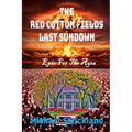 The Red Cotton Fields Last Sunset - Paperback