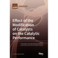 Effect of the Modification of Catalysts on the Catalytic Performance - Hardcover