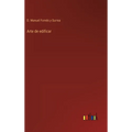 Arte de edificar - Hardcover