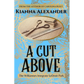 A Cut Above: The Williamses Integrate LeDroit Park - Hardcover