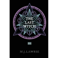 The Last Witch: Volume Three - Paperback