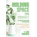 Holding Space For Yourself - Paperback