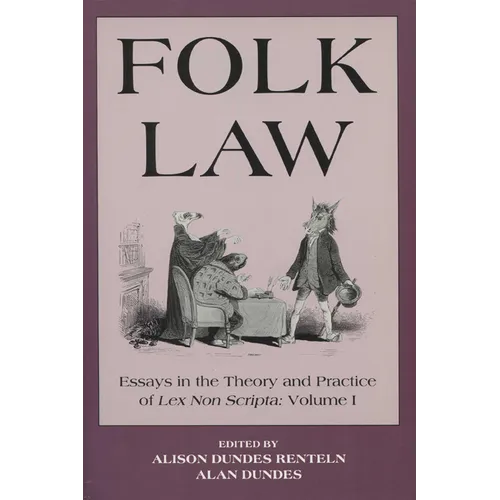 Folk Law Folk Law Folk Law: Essays in the Theory and Practice of Lex Non Scripta Essays in the Theory and Practice of Lex Non Scripta Essays in th - Paperback