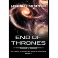 End of Thrones: Book Two of An Inner and Outer Space Odyssey Series - Hardcover