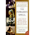 The Forger's Spell: A True Story of Vermeer, Nazis, and the Greatest Art Hoax of the Twentieth Century - Paperback