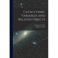 Cataclysmic Variables and Related Objects - Paperback