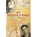 My Father's Wars: Migration, Memory, and the Violence of a Century - Paperback