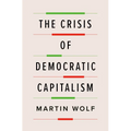The Crisis of Democratic Capitalism - Hardcover