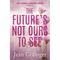 The Future's Not Ours To See - Paperback