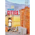 Improvised Cities: Architecture, Urbanization, and Innovation in Peru - Hardcover