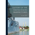 History of the United States Marine Corps - Paperback