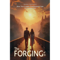 THE FORGING OF US How Two Couples Transformed Crisis Into Connection - Paperback