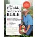The Vegetable Gardener's Bible, 2nd Edition: Discover Ed's High-Yield W-O-R-D System for All North American Gardening Regions: Wide Rows, Organic Meth - Paperback