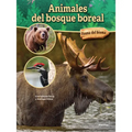 Animales del Bosque Boreal: Boreal Forest Animals - Hardcover