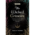 The Wicked Grimoire: Witchcraft and Magic Spells for Justice, Protection, and Power - Paperback