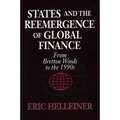 States and the Reemergence of Global Finance: From Bretton Woods to the 1990s - Paperback