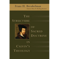 The Structure of Sacred Doctrine in Calvin's Theology - Paperback