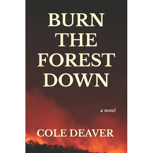 Burn the Forest Down - Paperback