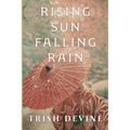 Rising Sun Falling Rain - Paperback