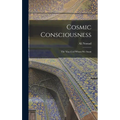 Cosmic Consciousness: The Man-God Whom We Await - Hardcover