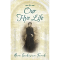 Our Hye Life - Paperback