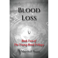 Blood Loss: Book Two of the Young Blood Trilogy - Paperback
