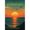 Sundowning: Survival Techniques for When You are on Your Last Nerve - Paperback