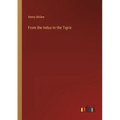 From the Indus to the Tigris - Paperback