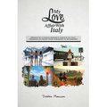 My Love Affair With Italy: Memoir of a single woman's travels to Italy spanning 45 years from a teenager to retirement - Paperback