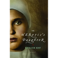The Heretic's Daughter - Hardcover