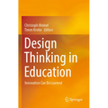 Design Thinking in Education: Innovation Can Be Learned - Paperback