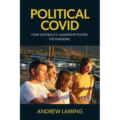 Political Covid How Australia's Leadership Played the Pandemic - Paperback