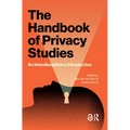 The Handbook of Privacy Studies: An Interdisciplinary Introduction - Paperback