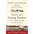 Letter to a Young Farmer: How to Live Richly Without Wealth on the New Garden Farm - Paperback