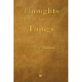 Thoughts Are Things - Paperback
