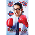 Beat the Boss: Win in the Workplace - Paperback