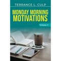 Monday Morning Motivations - Volume 1 - Paperback