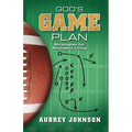 God's Game Plan: Strategies for Abundant Living - Paperback